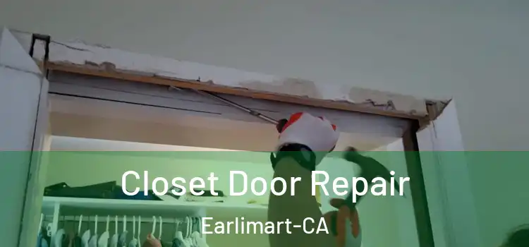  Closet Door Repair Earlimart-CA