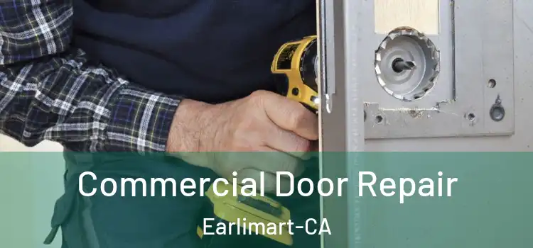  Commercial Door Repair Earlimart-CA