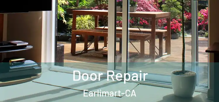 Door Repair Earlimart-CA