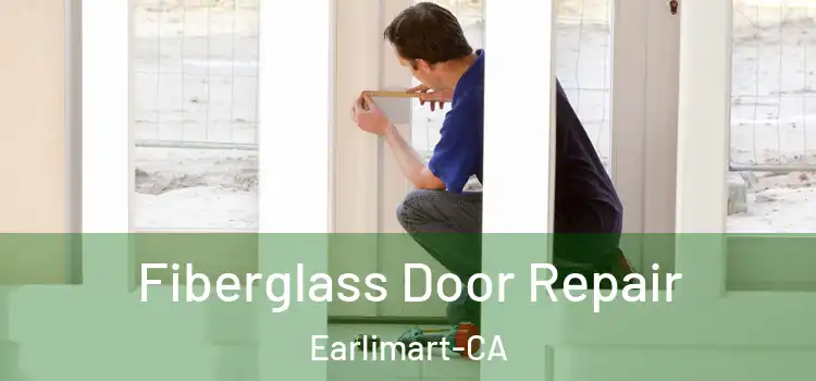  Fiberglass Door Repair Earlimart-CA