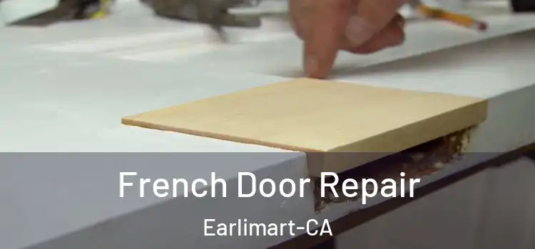  French Door Repair Earlimart-CA